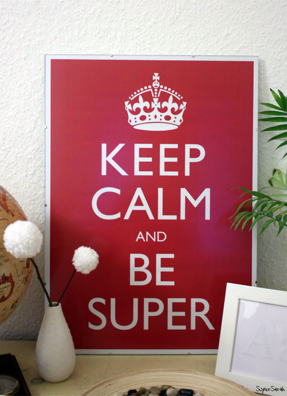 Keep Calm And Be Super